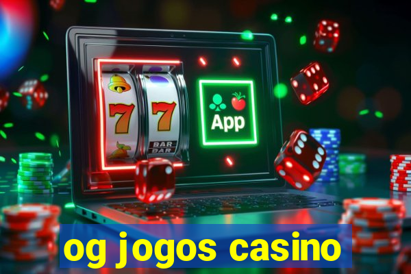 og jogos casino